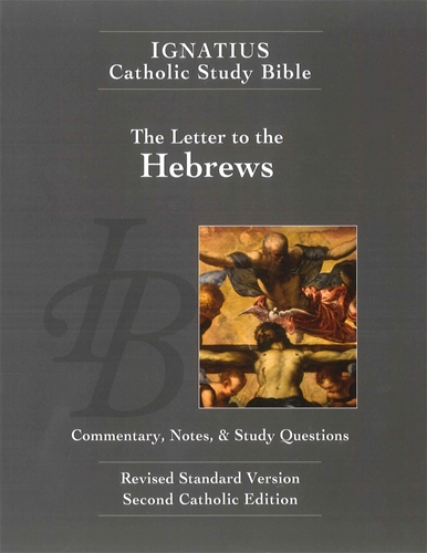 Catholic Study Bible Letter to the Hebrews (2nd Ed) / Scott Hahn and Curtis Mitch